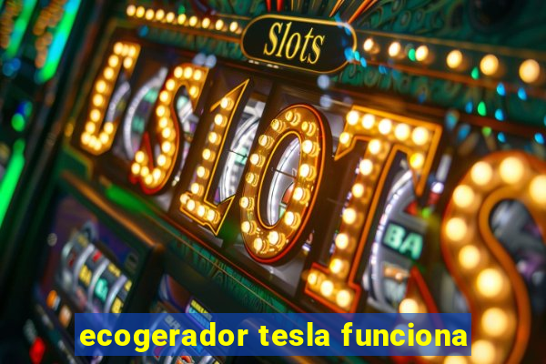 ecogerador tesla funciona